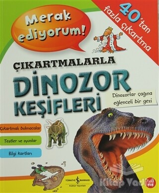 Çıkartmalarla Dinozor Keşifleri - İş Bankası Kültür Yayınları