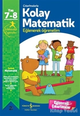 Çıkartmalarla Kolay Matematik 7-8 Yaş - İş Bankası Kültür Yayınları