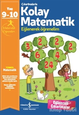Çıkartmalarla Kolay Matematik (9-10 Yaş) - İş Bankası Kültür Yayınları