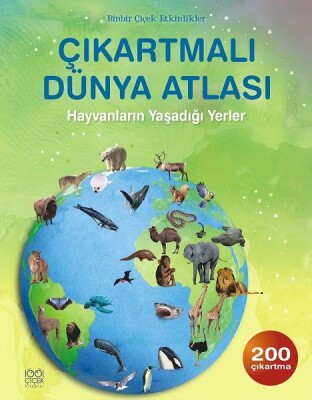 Çıkartmalı Dünya Atlası / Hayvanların Yaşadığı Yerler - 1001 Çiçek Kitaplar