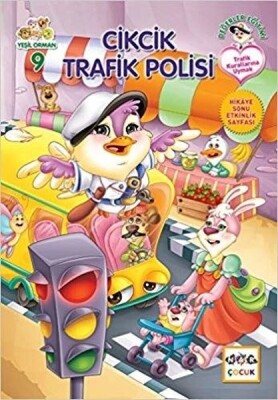 Cikcik Trafik Polisi - Yeşil Orman 9 - Nar Yayınları