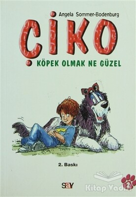 Çiko Köpek Olmak Ne Güzel - Say Yayınları