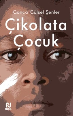 Çikolata Çocuk - Nesil Yayınları