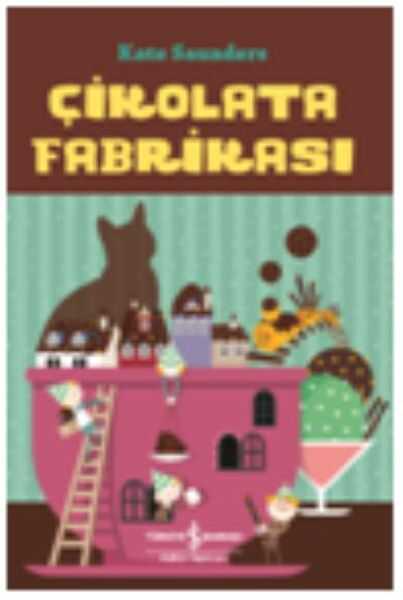 İş Bankası Kültür Yayınları - Çikolata Fabrikası