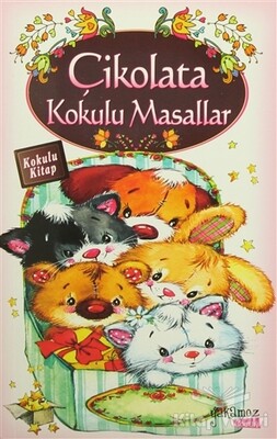 Çikolata Kokulu Masallar (Kokulu Kitap) - Yakamoz Yayınları