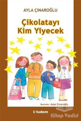 Çikolatayı Kim Yiyecek - Uçanbalık Yayınları