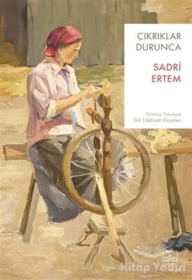 Çıkrıklar Durunca - 1