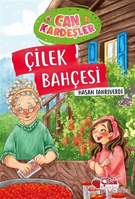 Çilek Bahçesi - Can Kardeşler - Çilek Yayınları