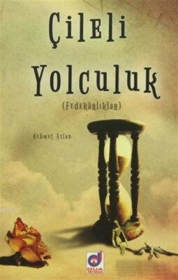 Çileli Yolculuk - Dua Yayıncılık