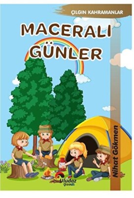 Çılgın Kahramanlar - Maceralı Günler - Uludaz Yayınları