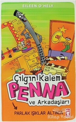 Çılgın Kalem Penna ve Arkadaşları - Parlak Işıklar Altında - Timaş Çocuk