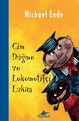 Cim Düğme ve Lokomotifçi Lukas - Pegasus Yayınları