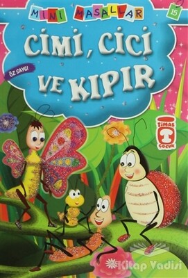 Cimi, Cici ve Kıpır - Timaş Çocuk