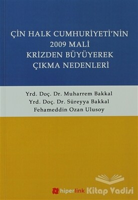 Çin Halk Cumhuriyetinin 2009 Mali Krizden Büyüyerek Çıkma Nedenleri - Hiperlink Yayınları