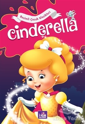 Cinderella - Resimli Çocuk Klasikleri - Mor Kelebek