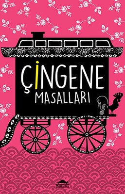 Çingene Masalları - Dünya Masalları Dizisi - (Özel Ayracıyla) - Maya Kitap