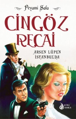 Cingöz Recai 12 Arsen Lüpen İstanbulda - Genç Damla