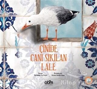 Çinide Canı Sıkılan Lale - Abm Yayınevi