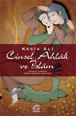 Cinsel Ahlak ve İslam - İletişim Yayınları