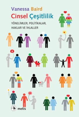 Cinsel Çeşitlilik - Yönelimler, Politikalar, Haklar ve İhlaller - Metis Yayınları