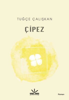 Çipez - Potkal Kitap Yayınları