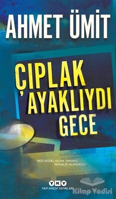 Çıplak Ayaklıydı Gece - Yapı Kredi Yayınları