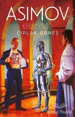 Çıplak Güneş - Robot Serisi 2. Kitap - İthaki Yayınları