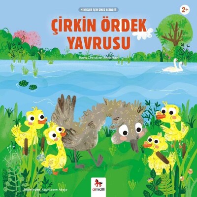 Çirkin Ördek Yavrusu - Minikler İçin Ünlü Eserler - Almidilli