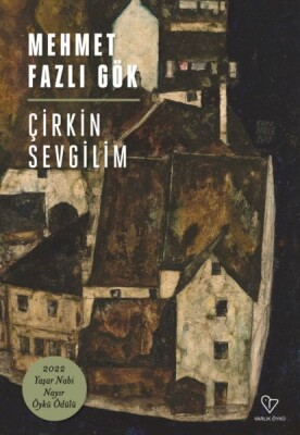 Çirkin Sevgilim - Varlık Yayınları