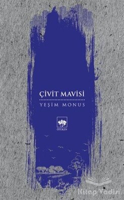 Çivit Mavisi - Ötüken Neşriyat