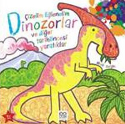Çizelim Eğlenelim - Dinozorlar ve Diğer Tarihöncesi Yaratıklar - 1001 Çiçek Kitaplar