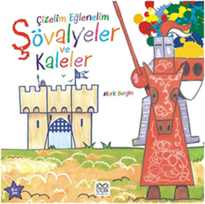 Çizelim Eğlenelim - Şövalyeler ve Kaleler - 1001 Çiçek Kitaplar