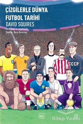 Çizgilerle Dünya Futbol Tarihi - İthaki Yayınları