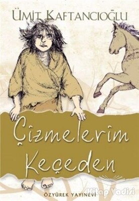 Çizmelerim Keçeden - Özyürek Yayınları