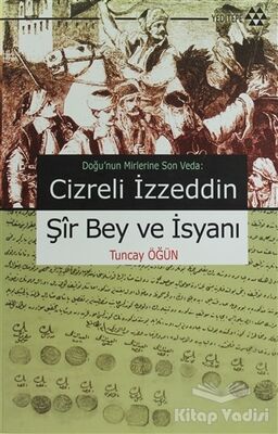 Cizreli İzzeddin Şir Bey ve İsyanı - 1