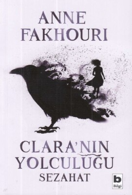 Clara'nın Yolculuğu Sezahat - Bilgi Yayınevi