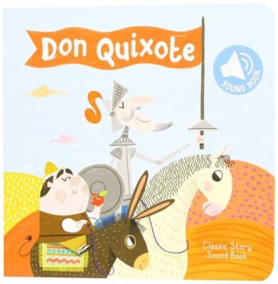 Classic Story Sound Book: Don Quixote - Yoyo Books