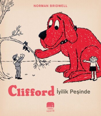 Clifford – İyilik Peşinde - Uçan Fil