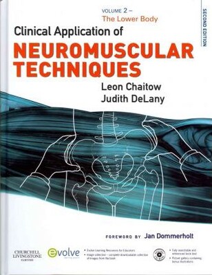 Clinical Application of Neuromuscular Techniques, Volume 2 : The Lower Body - CHURCHILL LIVINGSTONE