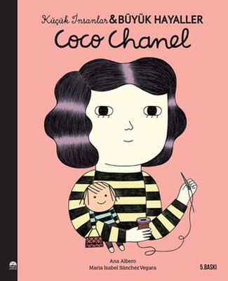 Coco Chanel - Küçük İnsanlar ve Büyük Hayaller - Martı Yayınları
