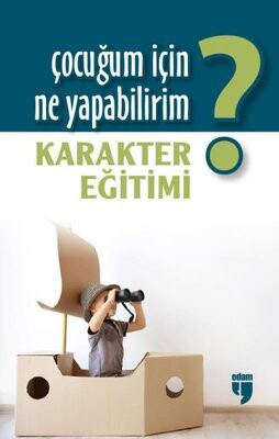 Çocuğum İçin Ne Yapabilirim? - Edam Yayınları