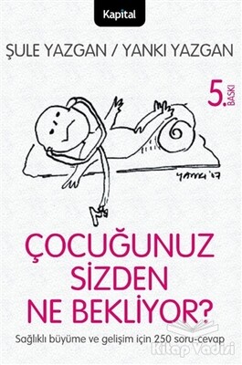 Çocuğunuz Sizden Ne Bekliyor? - Kapital Kitapları