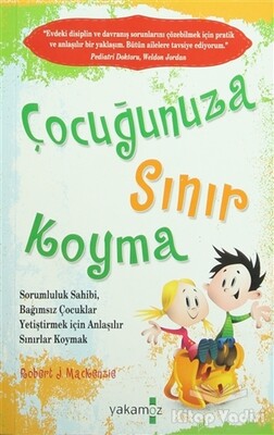 Çocuğunuza Sınır Koyma - Yakamoz Yayınları