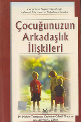 Çocuğunuzun Arkadaşlık İlişkileri - Arkadaş Yayınları