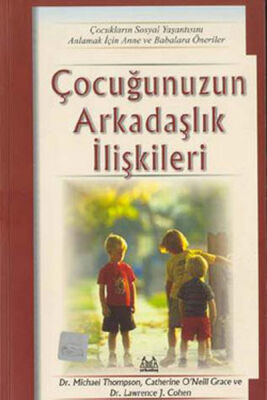 Çocuğunuzun Arkadaşlık İlişkileri - 1