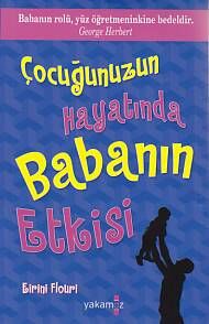 Çocuğunuzun Hayatında Babanın Etkisi - 1