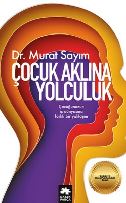 Çocuk Aklına Yolculuk - Eksik Parça Yayınları