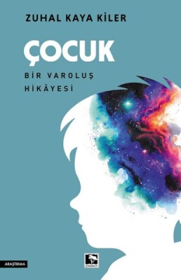 Çocuk Bir Varoluş Hikâyesi - Çınaraltı Yayınları