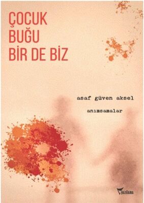 Çocuk, Buğu Bir de Biz - 1