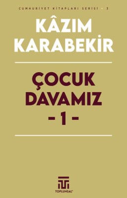 Çocuk Davamız - 1 - Toplumsal Kitap